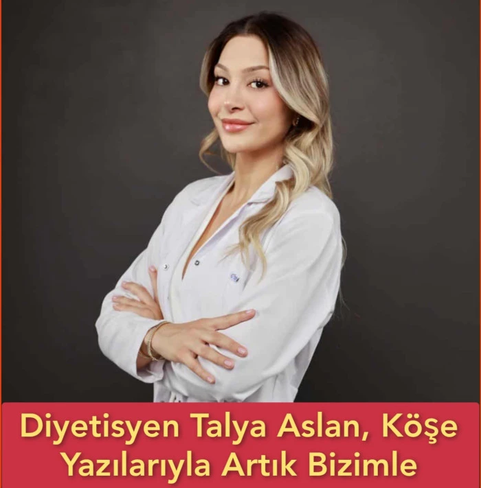Diyetisyen Talya Aslan, Köşe Yazılarıyla Artık Bizimle