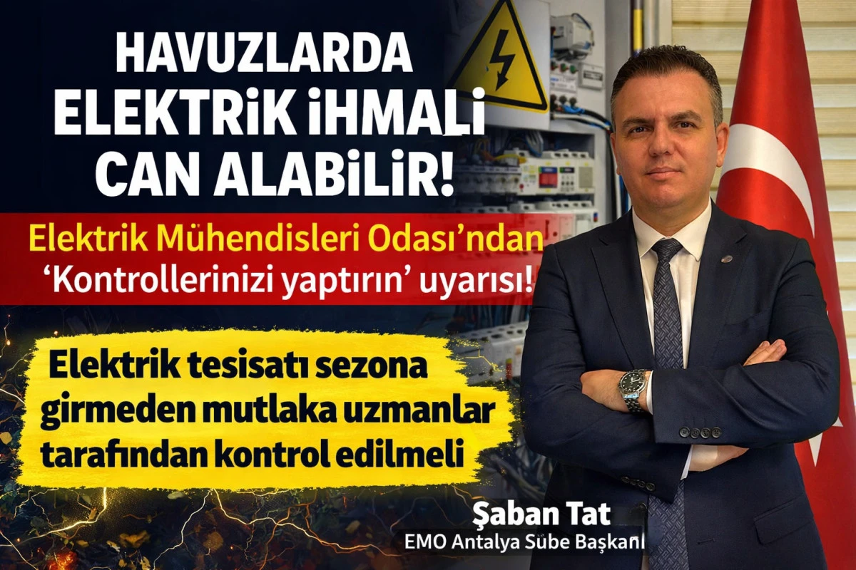 &ldquo;Havuz Sezonu Geliyor, Elektrik İhmali Can Alabilir&rdquo;